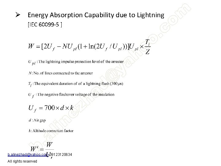 Ø Energy Absorption Capability due to Lightning [IEC 60099 -5 ] b. alinezhad@yahoo. com-09123120634