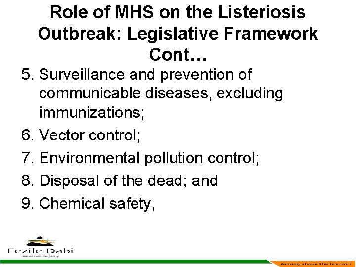 Role of MHS on the Listeriosis Outbreak: Legislative Framework Cont… 5. Surveillance and prevention