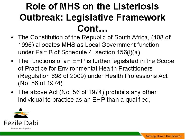 Role of MHS on the Listeriosis Outbreak: Legislative Framework Cont… • The Constitution of