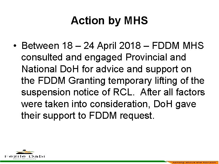 Action by MHS • Between 18 – 24 April 2018 – FDDM MHS consulted
