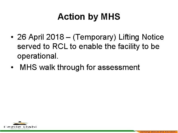 Action by MHS • 26 April 2018 – (Temporary) Lifting Notice served to RCL