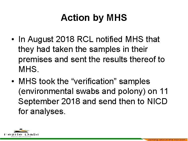 Action by MHS • In August 2018 RCL notified MHS that they had taken