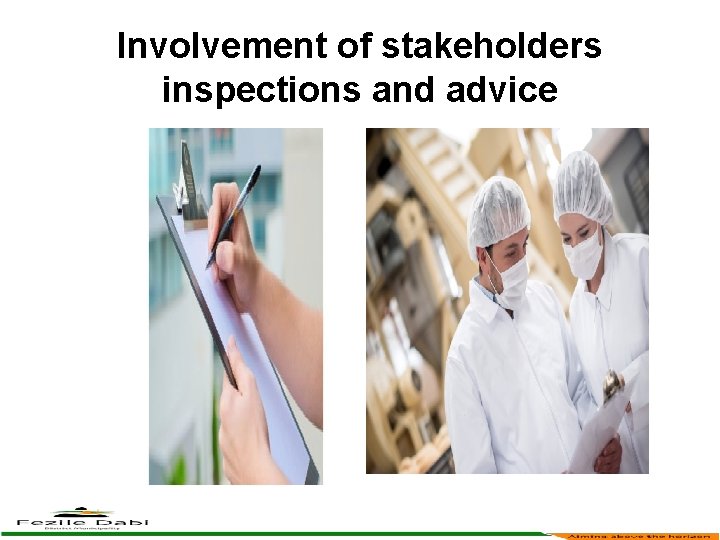 Involvement of stakeholders inspections and advice 