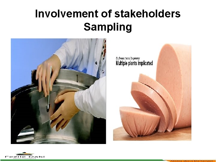 Involvement of stakeholders Sampling 