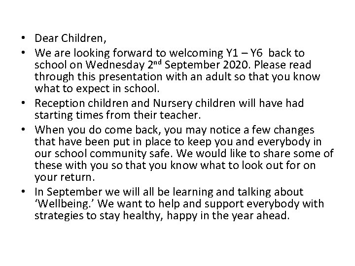  • Dear Children, • We are looking forward to welcoming Y 1 –