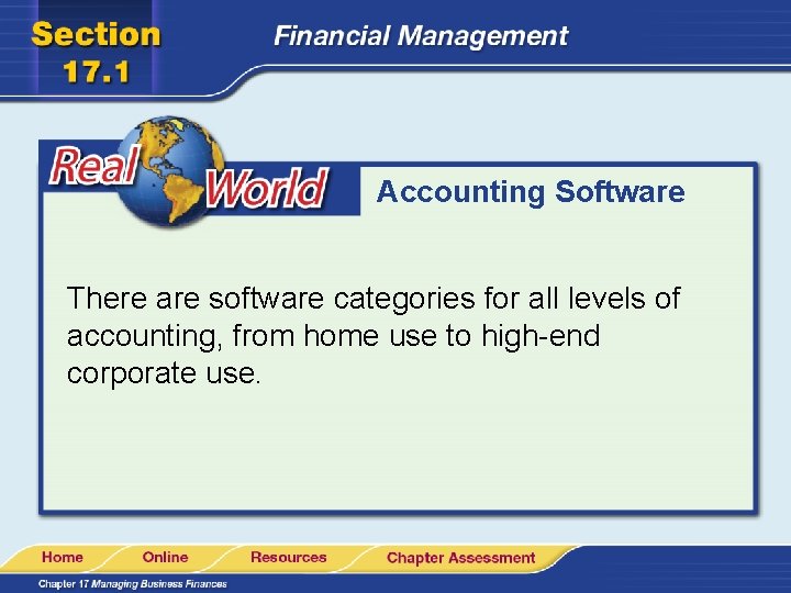 Accounting Software There are software categories for all levels of accounting, from home use
