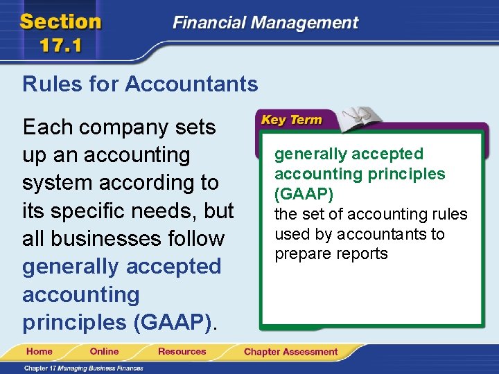 Rules for Accountants Each company sets up an accounting system according to its specific