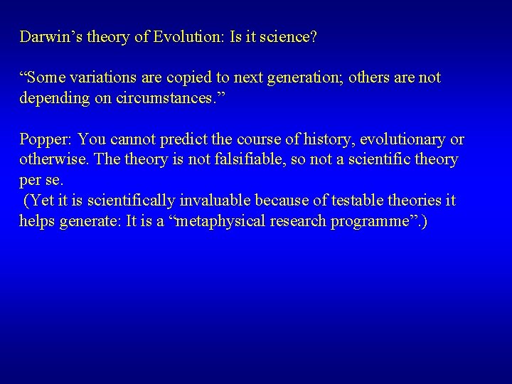 Darwin’s theory of Evolution: Is it science? “Some variations are copied to next generation;