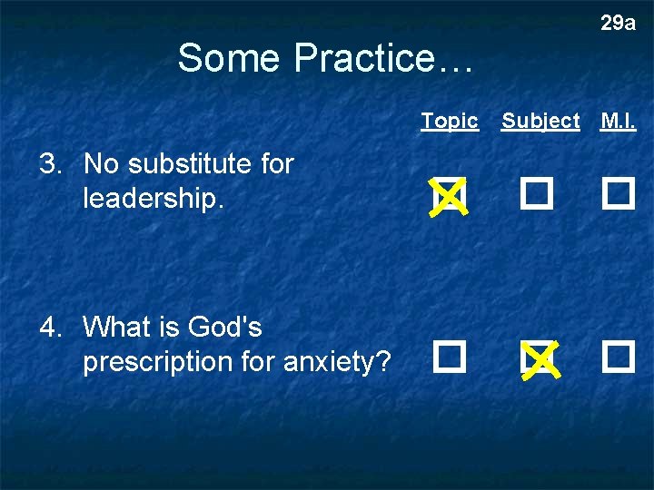 29 a Some Practice… Topic 3. No substitute for leadership. 4. What is God's