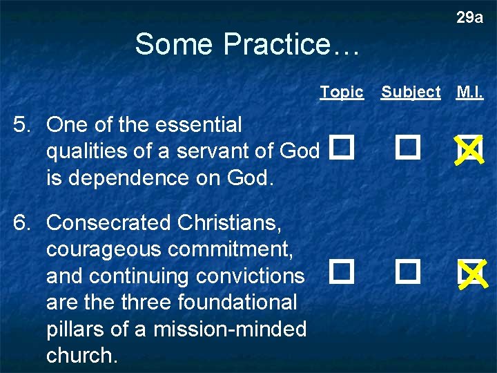 29 a Some Practice… Topic 5. One of the essential qualities of a servant