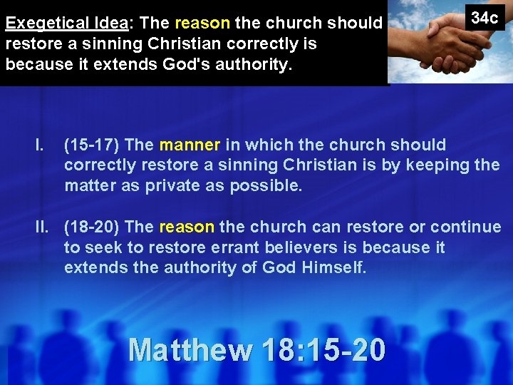Exegetical Idea: The reason the church should restore a sinning Christian correctly is because