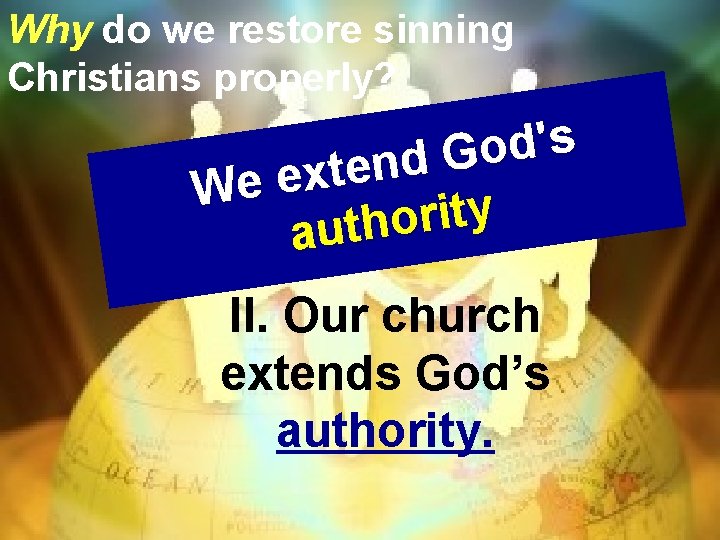 Why do we restore sinning Christians properly? s ' d o G d The
