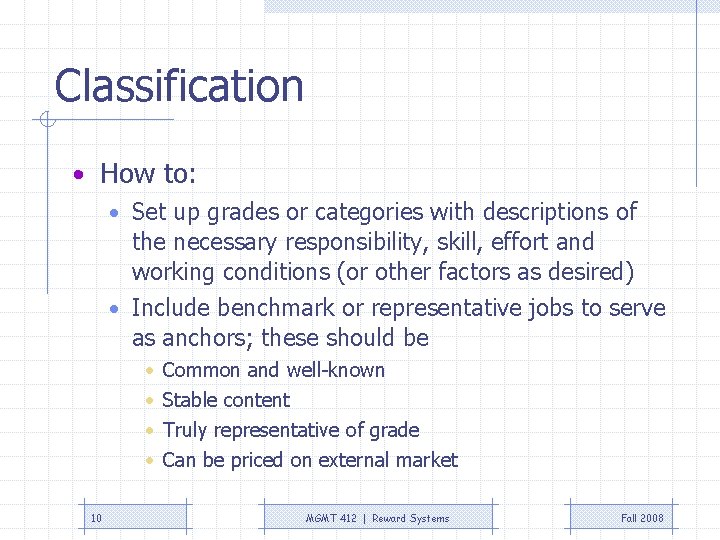 Classification • How to: • Set up grades or categories with descriptions of the Classification • How to: • Set up grades or categories with descriptions of the