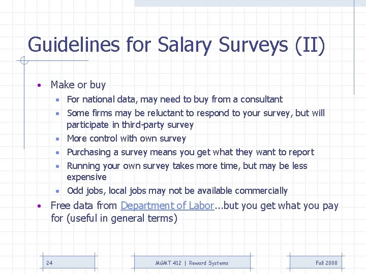 Guidelines for Salary Surveys (II) • Make or buy • For national data, may Guidelines for Salary Surveys (II) • Make or buy • For national data, may