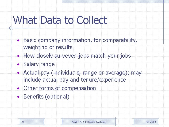 What Data to Collect • Basic company information, for comparability, • • weighting of What Data to Collect • Basic company information, for comparability, • • weighting of