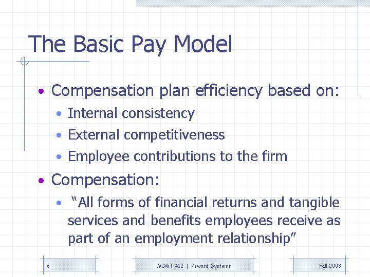 The Basic Pay Model • Compensation plan efficiency based on: • Internal consistency • The Basic Pay Model • Compensation plan efficiency based on: • Internal consistency •