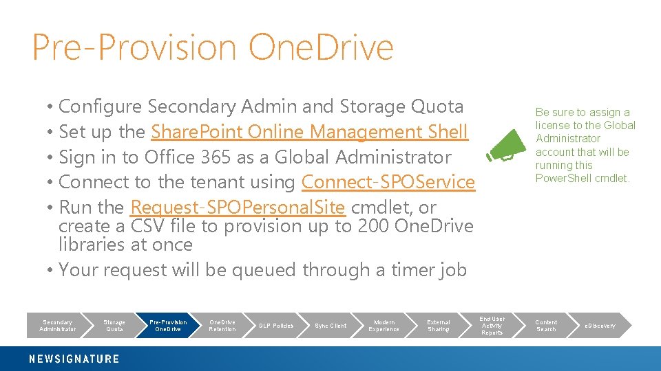 Pre-Provision One. Drive • Configure Secondary Admin and Storage Quota • Set up the