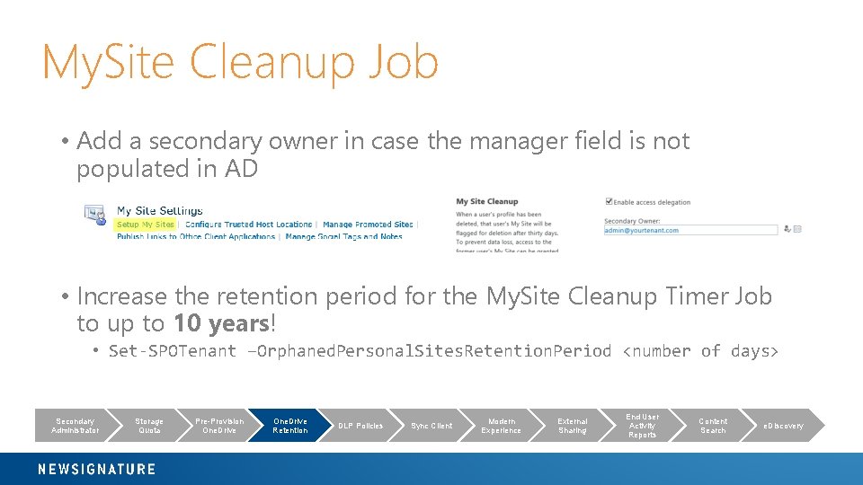 My. Site Cleanup Job • Add a secondary owner in case the manager field
