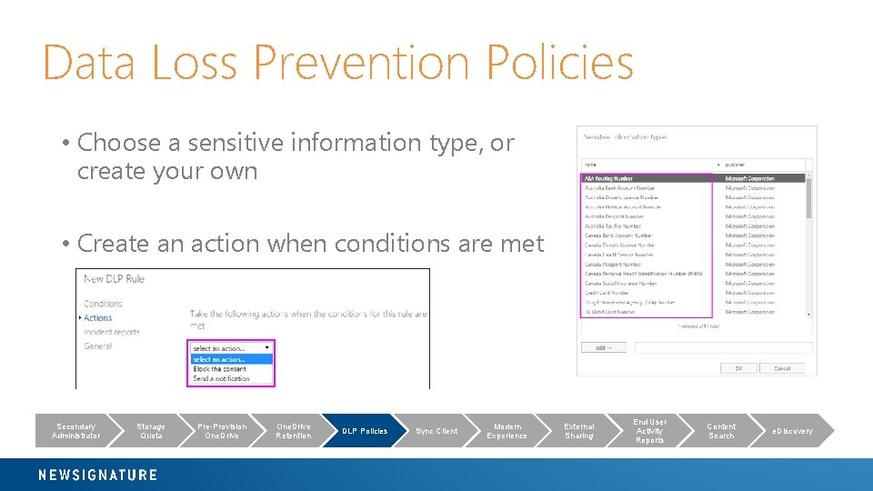 Data Loss Prevention Policies • Choose a sensitive information type, or create your own