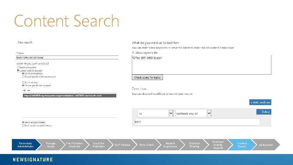 Content Search Secondary Administrator Storage Quota Pre-Provision One. Drive Retention DLP Policies Sync Client