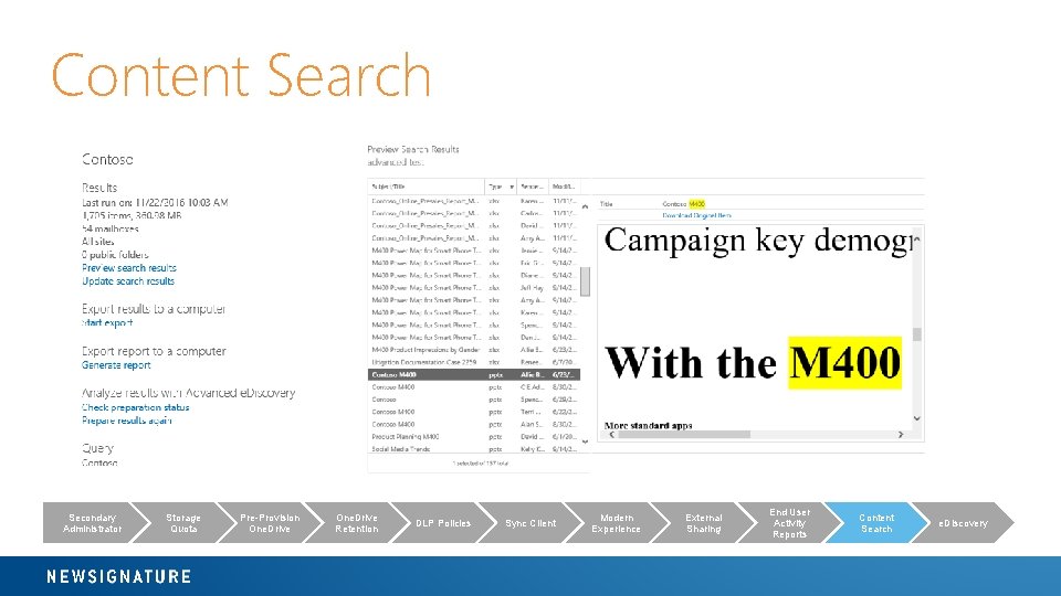 Content Search Secondary Administrator Storage Quota Pre-Provision One. Drive Retention DLP Policies Sync Client