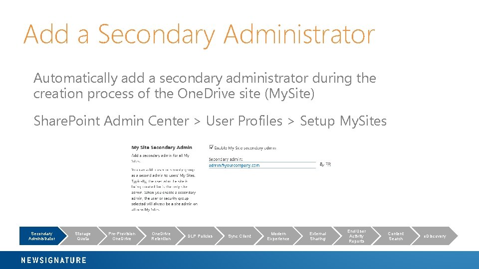 Add a Secondary Administrator Automatically add a secondary administrator during the creation process of