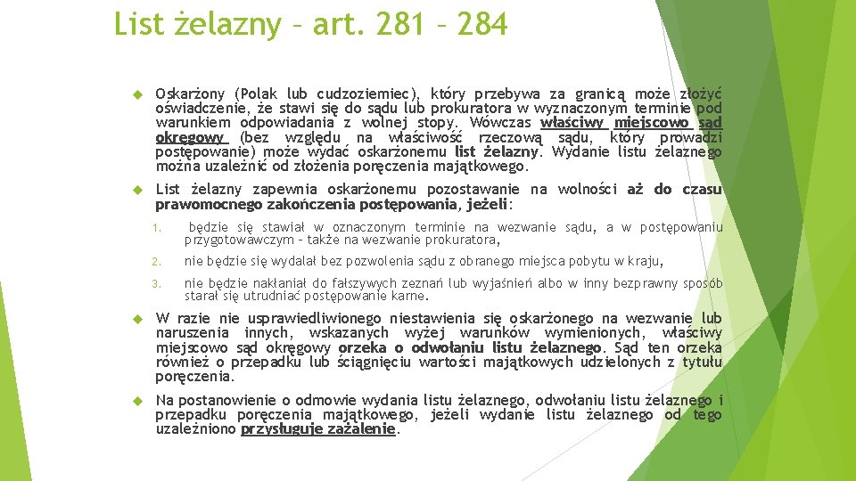 List żelazny – art. 281 – 284 Oskarżony (Polak lub cudzoziemiec), który przebywa za