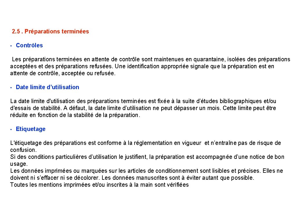 2. 5. Préparations terminées • Contrôles Les préparations terminées en attente de contrôle sont