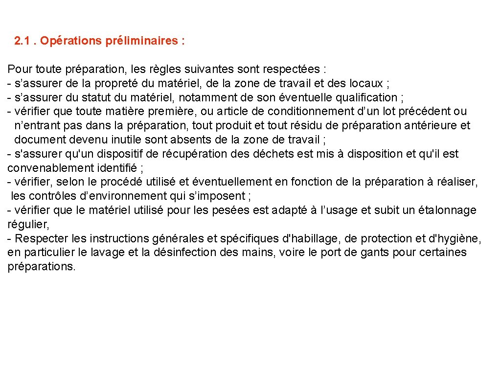 2. 1. Opérations préliminaires : Pour toute préparation, les règles suivantes sont respectées :