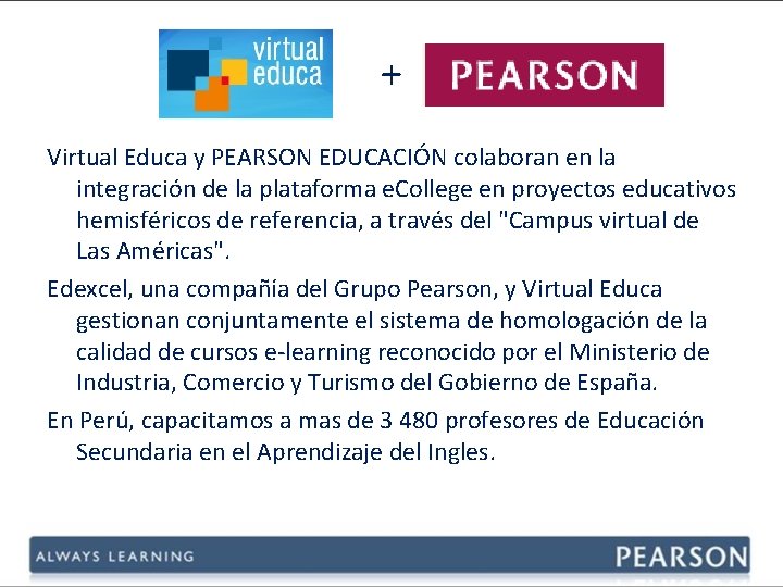 + Virtual Educa y PEARSON EDUCACIÓN colaboran en la integración de la plataforma e.