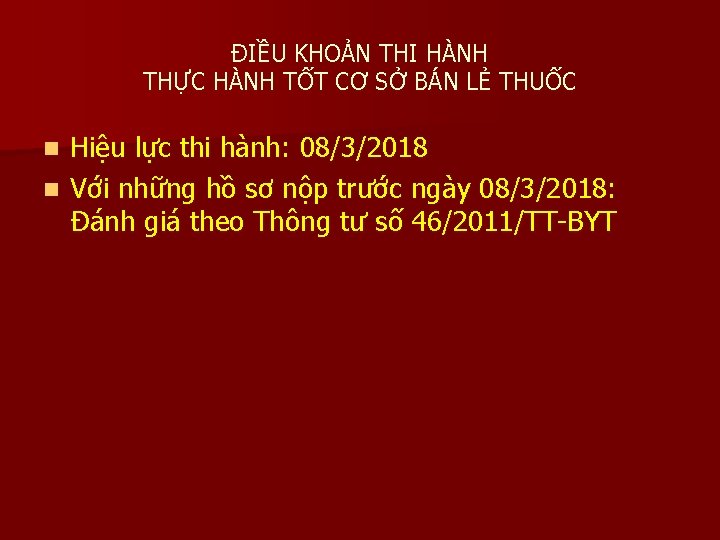 ĐIỀU KHOẢN THI HÀNH THỰC HÀNH TỐT CƠ SỞ BÁN LẺ THUỐC Hiệu lực