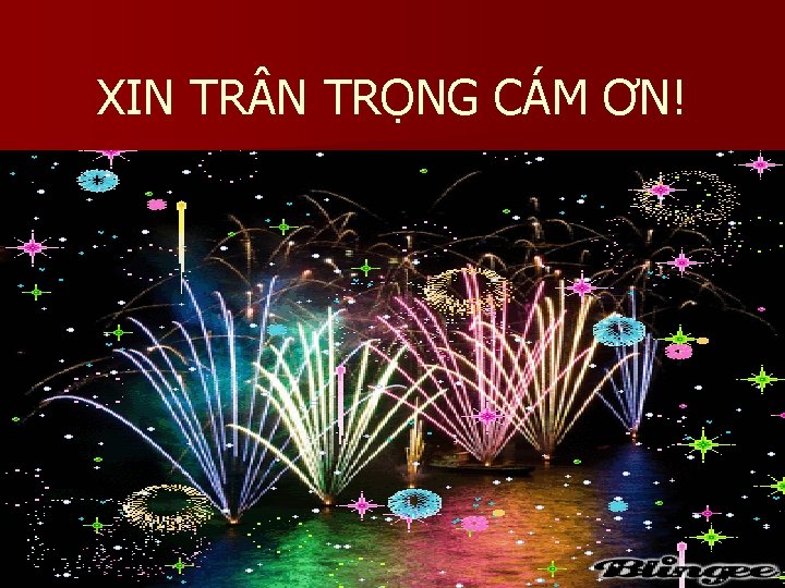 XIN TRỌNG CÁM ƠN! 