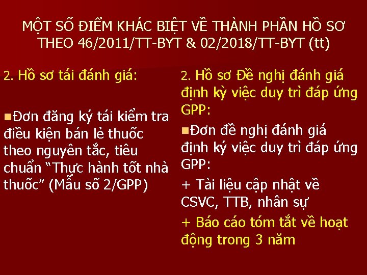 MỘT SỐ ĐIỂM KHÁC BIỆT VỀ THÀNH PHẦN HỒ SƠ THEO 46/2011/TT-BYT & 02/2018/TT-BYT