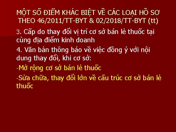 MỘT SỐ ĐIỂM KHÁC BIỆT VỀ CÁC LOẠI HỒ SƠ THEO 46/2011/TT-BYT & 02/2018/TT-BYT