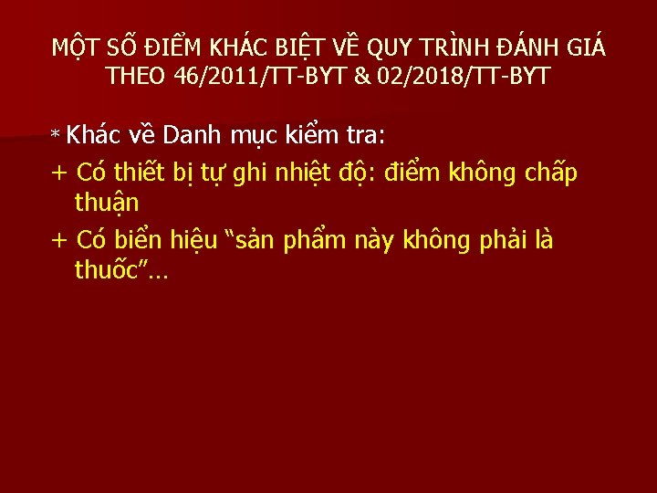 MỘT SỐ ĐIỂM KHÁC BIỆT VỀ QUY TRÌNH ĐÁNH GIÁ THEO 46/2011/TT-BYT & 02/2018/TT-BYT