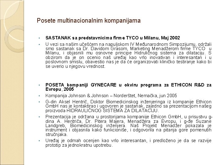 Posete multinacionalnim kompanijama • • SASTANAK sa predstavnicima firme TYCO u Milanu, Maj 2002