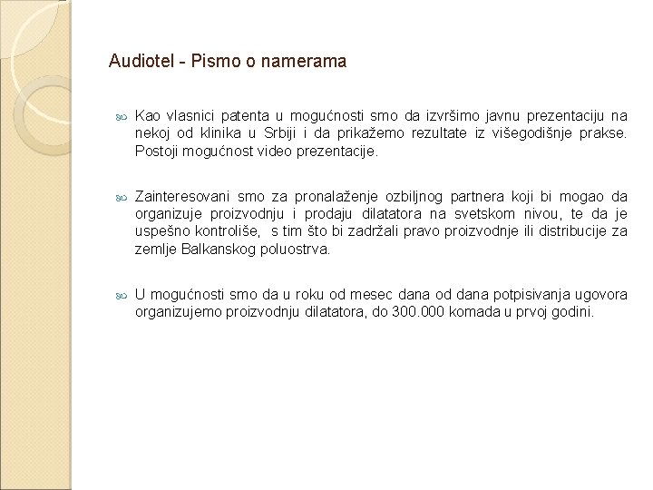 Audiotel - Pismo o namerama Kao vlasnici patenta u mogućnosti smo da izvršimo javnu