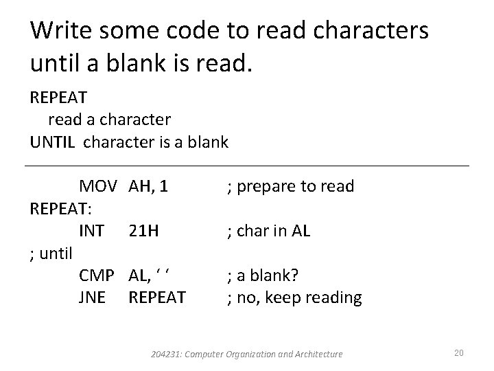 Write some code to read characters until a blank is read. REPEAT read a