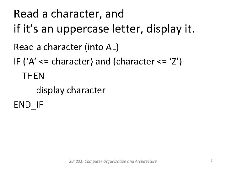 Read a character, and if it’s an uppercase letter, display it. Read a character