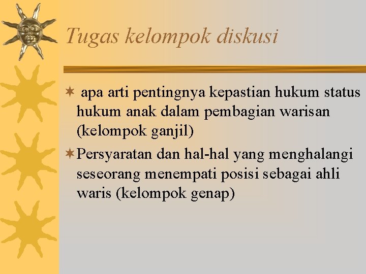 Tugas kelompok diskusi ¬ apa arti pentingnya kepastian hukum status hukum anak dalam pembagian