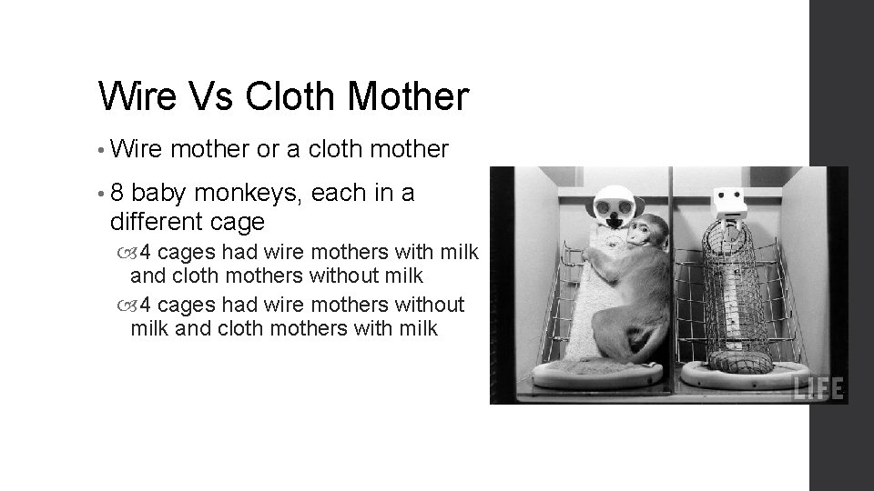 Wire Vs Cloth Mother • Wire mother or a cloth mother • 8 baby