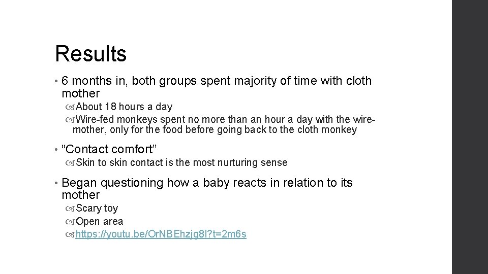 Results • 6 months in, both groups spent majority of time with cloth mother