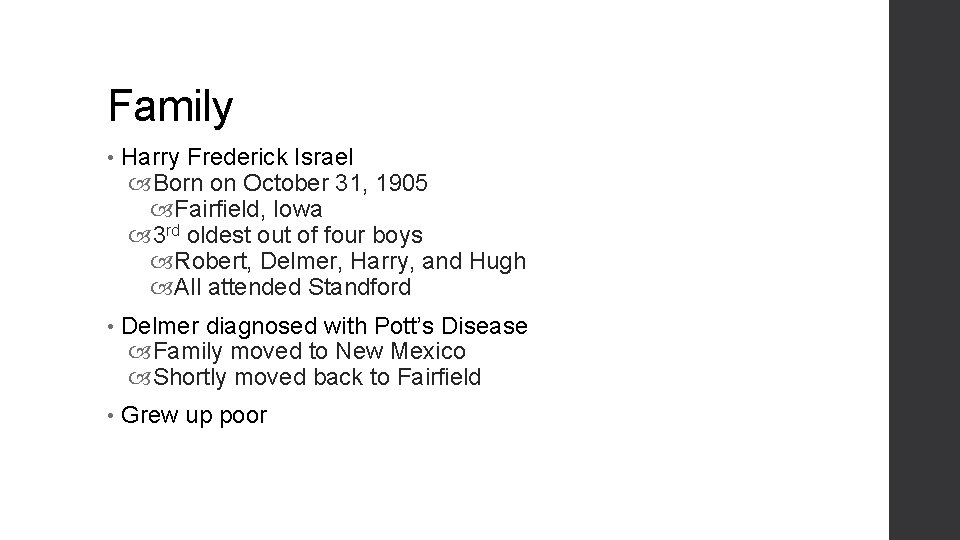 Family • Harry Frederick Israel Born on October 31, 1905 Fairfield, Iowa 3 rd