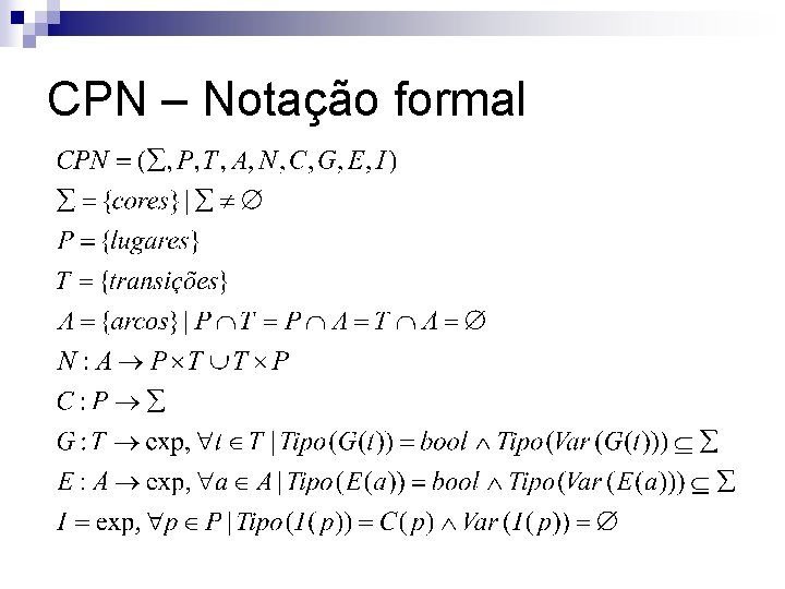 CPN – Notação formal 