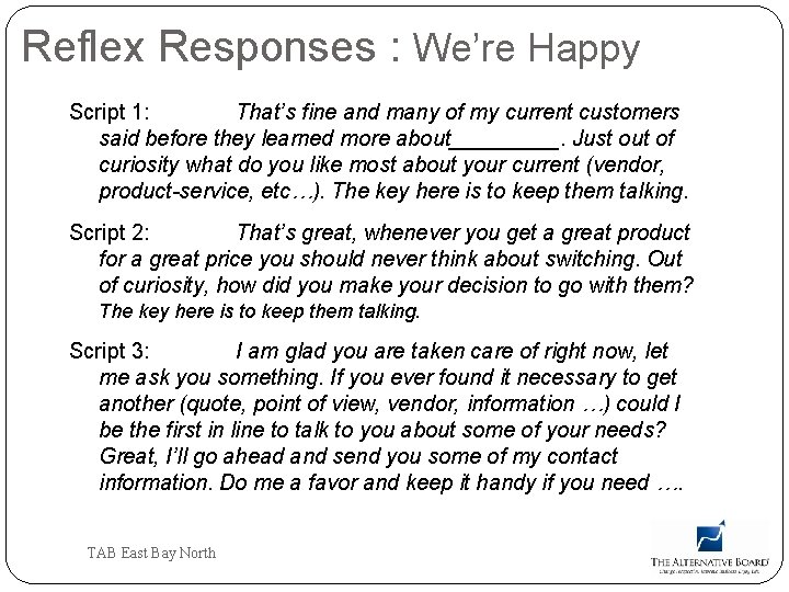 Reflex Responses : We’re Happy Script 1: That’s fine and many of my current
