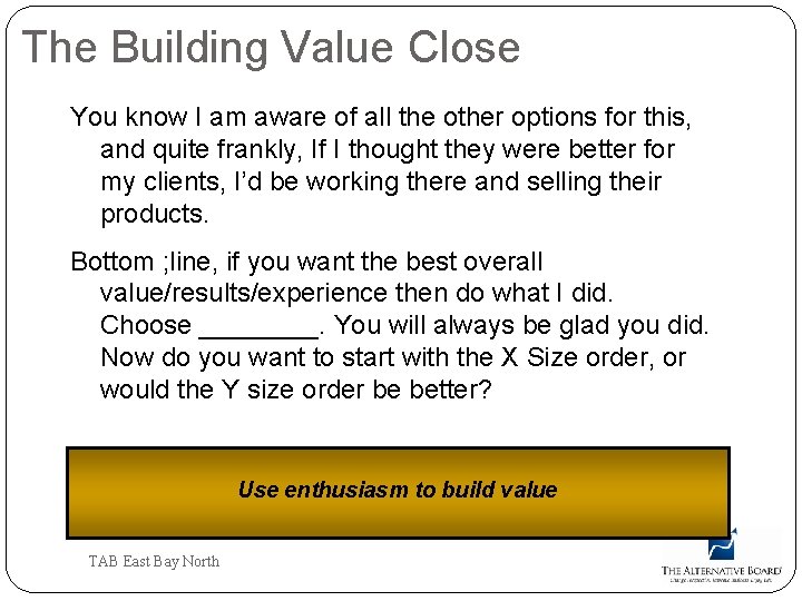 The Building Value Close You know I am aware of all the other options