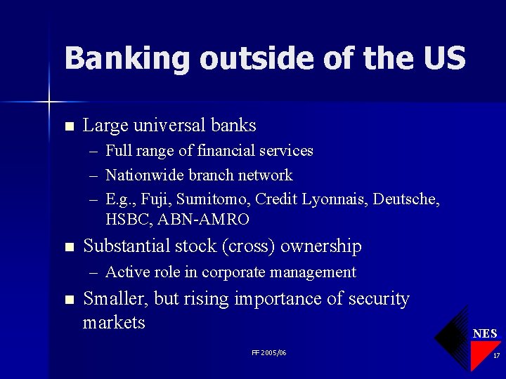 Banking outside of the US n Large universal banks – – – n Full