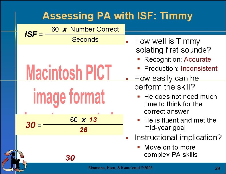 Assessing PA with ISF: Timmy ISF = 60 x Number Correct Seconds § How