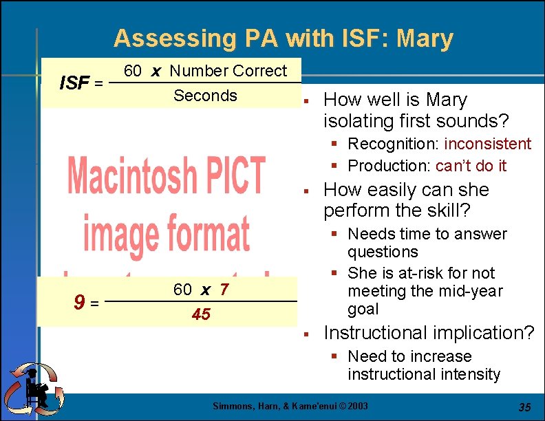 Assessing PA with ISF: Mary ISF = 60 x Number Correct Seconds § How