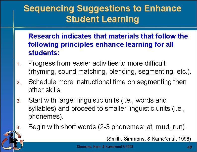 Sequencing Suggestions to Enhance Student Learning Research indicates that materials that follow the following